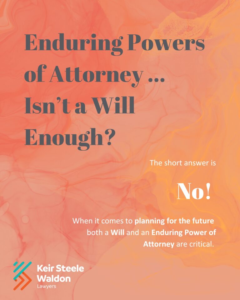 Enduring Power of Attorney - why a will isn't enough 1
